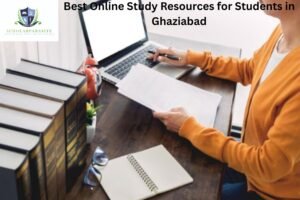 How Can Students in Ghaziabad Benefit from Using Scholarparasite’s Online Study Materials?